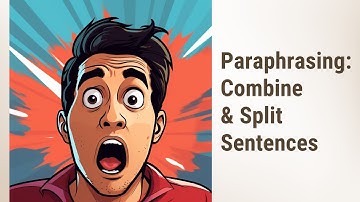 Mastering Paraphrasing: Combining and Spliting Sentences