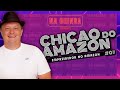 Chico da amazon  na gringa podcast 07