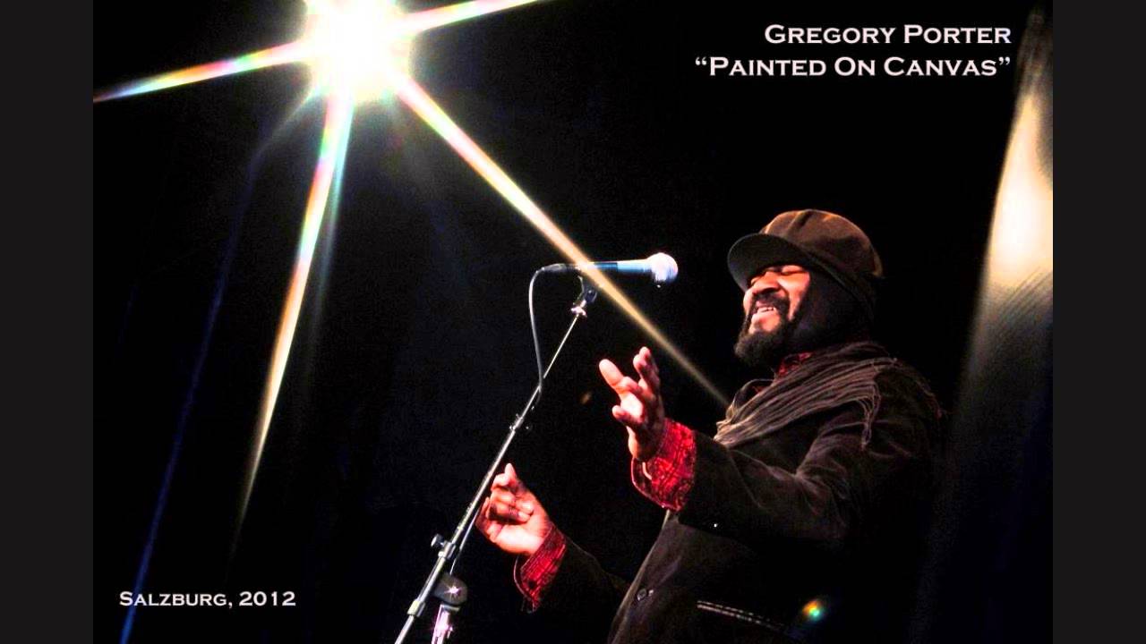 "Painted on canvas" Gregory Porter (live) YouTube