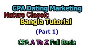 CPA Dating Marketing Bangla Tutorial | Part 1 | CPA A To Z Basic | Nature Classic screenshot 4