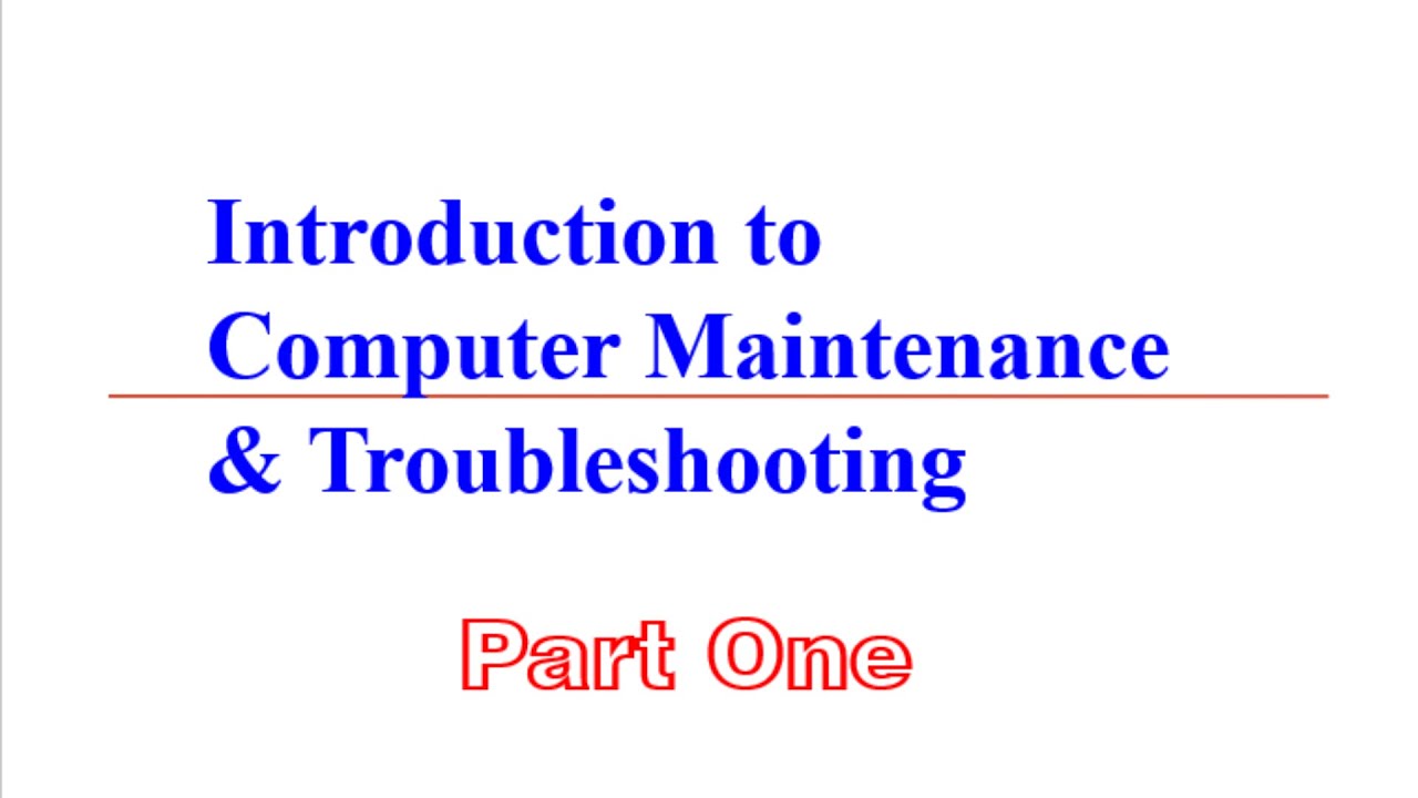 Computer Maintenance & Troubleshooting Part1 YouTube