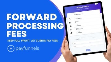 How to Forward Processing Fees to Customers in Payfunnels