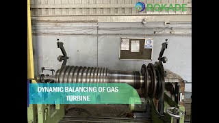 Dynamic Balancing of Gas Turbine Rotor - ROKADE Group screenshot 4