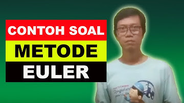 Contoh Soal Dan Penyelesaian Metode Euler - Cara Perhitungan Metode Euler