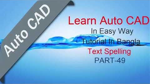 Autocad Primary Bangla Tutorial ।। Text Spelling ।। Part: 49