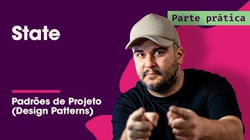 State Prática - Padrões de Projeto - Parte 34/45