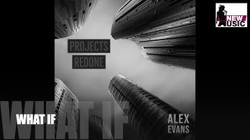 Alex Evans - What If