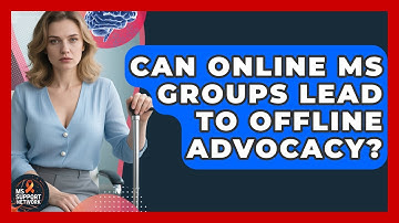 Can Online MS Groups Lead To Offline Advocacy? - MS Support Network
