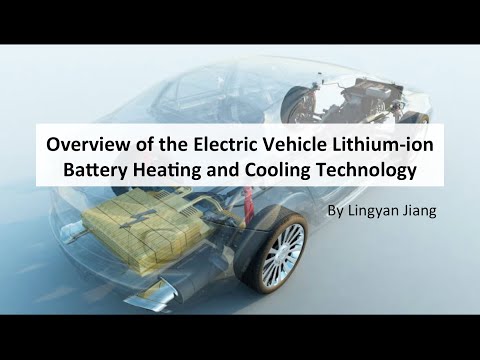 An Overview of EV Lithium-ion Battery Heating and Cooling Technology: air/liquid/refrigerant cooling