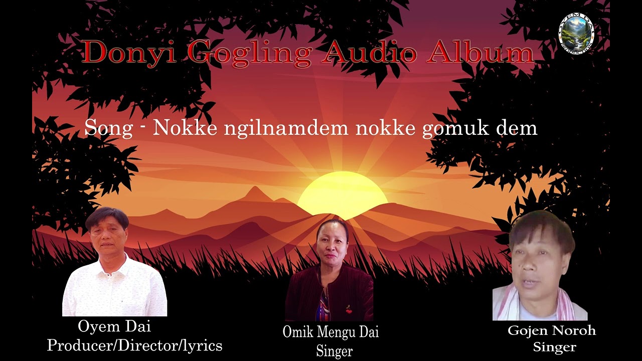 Nokke Ngilnamdem Nokke Gomuk Dem IAdi Audio Album Donyi Goglingl