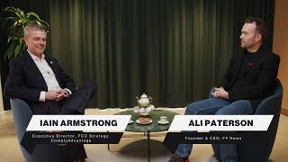 FinTea Chats with Iain Armstrong, Executive Director of FCC Strategy at Comply Advantage