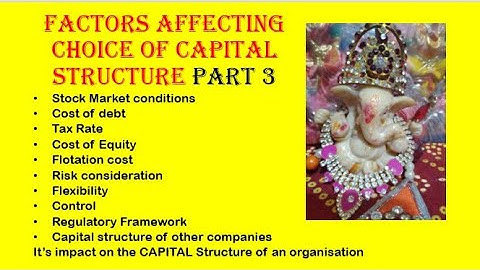 Factors affecting choice of capital structure (Part 3), chapter 9, Business Finance