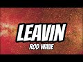 Rod Wave Leavin Lyrics 