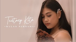 WULAN - TENTANG KITA (OFFICIAL VIDEO LYRIC)