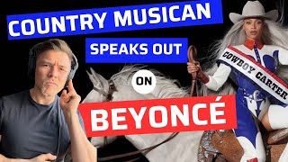 Nashville Musician Reacts to Beyonce's The Cowboy Carter (And Says the Quiet Part Out Loud!)