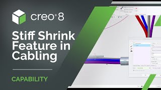 Stiff Shrink Feature in Cabling | Creo 8