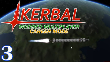 KSP - Modded Multiplayer Career Mode - Ep. 3