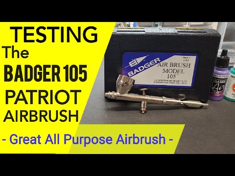 Testing The Badger 105 Patriot Airbrush - Great All Purpose Airbrush