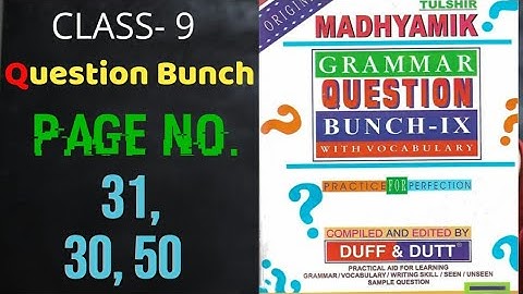 Class 9 Question Bunch 2024 | Page no. 30, 31, 50 Solved | English Duff & Dutt |Voice change Grammar