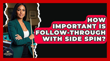 How Important Is Follow-through With Side Spin? - Billiards Hustlers