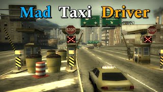 Taxi Driver gone mad | Need For for Speed Most Wanted