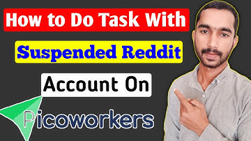 How to Do Task With Suspended Reddit Account On Picoworker || Picoworker