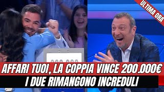 AFFARI TUOI, LA COPPIA VINCE 200.000€. I  DUE OSPITI RIMANGONO INCREDULI DAVANTI AD AMADEUS