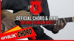 REPVBLIK " SAYANG SAMPAI MATI " ( OFFICIAL GUITAR CHORD & LEAD )  - Durasi: 3:42. 