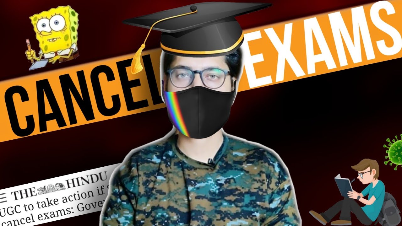 DEAR UGC; CANCEL EXAMS, SAVE STUDENTS!!!! 🤯🔥🙏