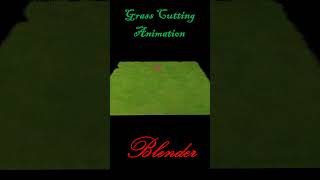 Grass Cutting Animation In Blender