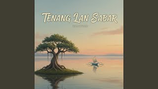 Download Lagu Tenang Lan Sabar MP3