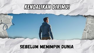 SENI MEMIMPIN DIRI SENDIRI: Kunci Sukses Sebelum Memimpin Orang Lain