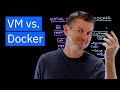 Virtual machine vm vs docker