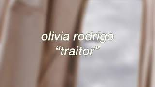 traitor - olivia rodrigo (slowed)