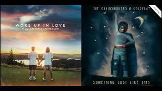 Woke Up To Something Just Like This (Kygo, Gryffin & The Chainsmokers, Coldplay Mashup)