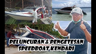 PELUNCURAN DAN PENGETESAN SPEEDBOAT KENDARI