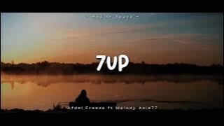 DJ SLOW REMIX!!! 7 Up - Afdal Freeze ft Melody Asia77 - ( Slow Remix )