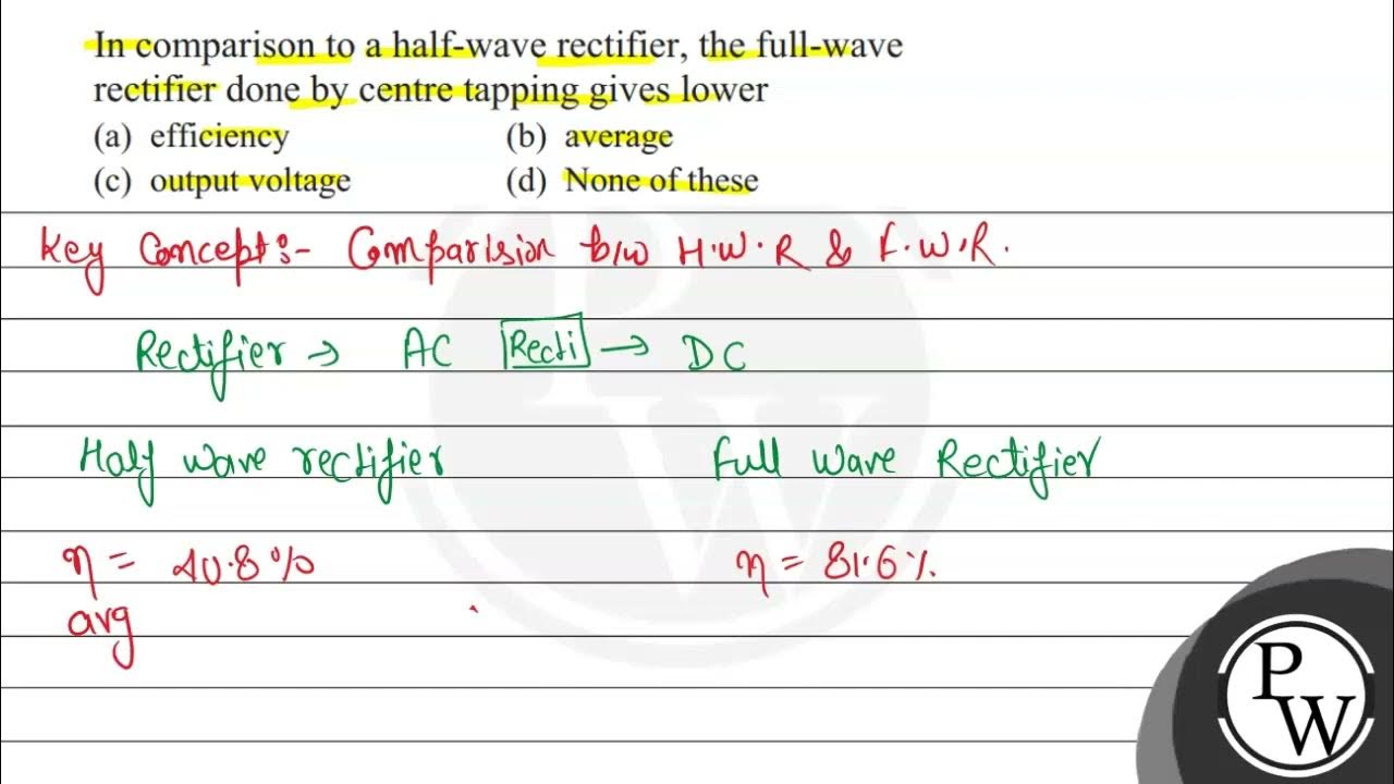 in-comparison-to-a-half-wave-rectifier-the-full-wave-rectifier-done-by