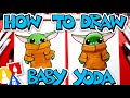 How To Draw Baby Yoda From The Mandalorian