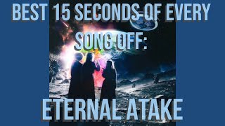 Best 15 Seconds of Every Song on Eternal Atake