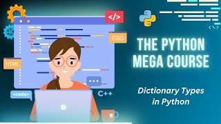 Dictionary Types in Python | The Python Mega Course #python