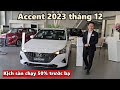 🔴 Giá xe Hyundai Accent 2023 tháng 12 | Kịch sàn chạy 50% trước bạ