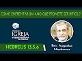 Como enfrentar um ano novo que promete ser difícil | Rev. Augustus Nicodemus