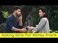 Asking Girls For Money Prank Prank In Pakistan Crazy Prank Tv