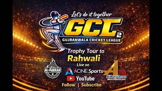 GCL 2 Trophy Tour in Rahwali with Baig Brothers