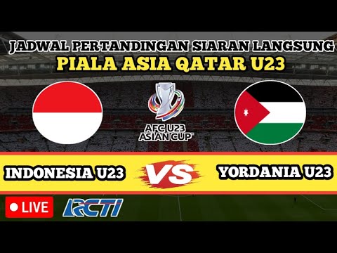 🔴 DI SIARKAN MALAM HARI ‼️ INDONESIA U23 VS YORDANIA U23 😱😱 PIALA ASIA QATAR live RCTI 😱😱
