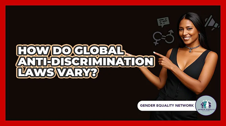 How Do Global Anti-discrimination Laws Vary? - Gender Equality Network