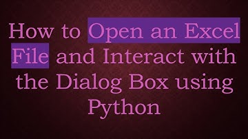 How to Open an Excel File and Interact with the Dialog Box using Python