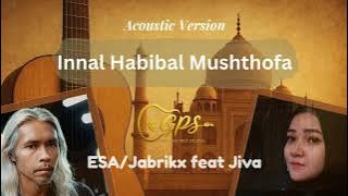 Innal Habibal Musthofa ( Acoustic Version) ESA/Jabrikx Feat Jiva