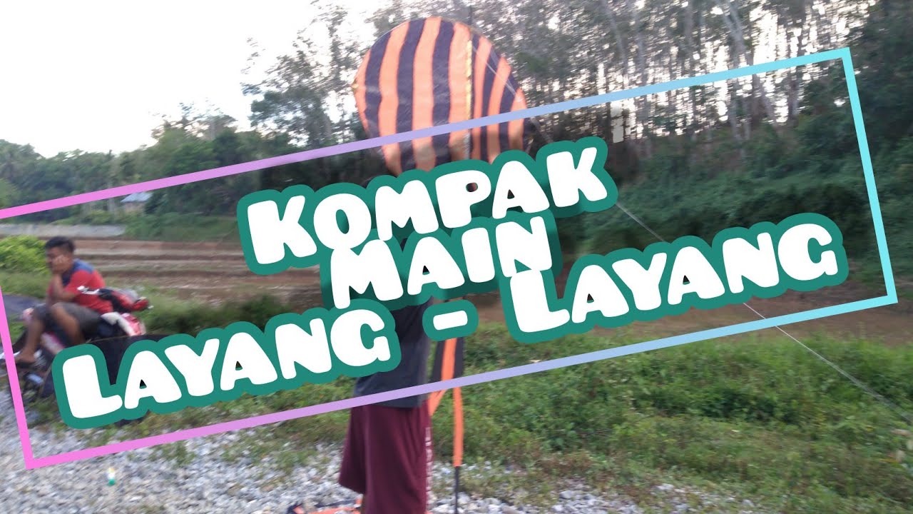 Pemuda Nagari Pamuatan main layang-layang | 2020 